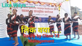 लिक वया  Lika wayaDance by Class 12ManagementBagiswori SchoolBhaktapur [upl. by Crooks]