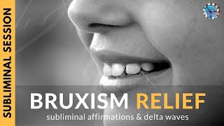 BRUXISM RELIEF  Stop Teeth Grinding with Subliminal Affirmations amp Binaural Beats [upl. by Ainar505]