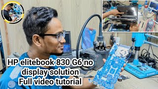 HP elitebook 830 G6 no display solution  full video tutorial [upl. by Yema901]