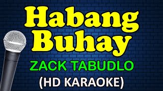 HABANG BUHAY  Zack Tabudlo HD Karaoke [upl. by Oruntha]