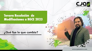 3ra Resolución de Modificaciones a las RGCE 2023 [upl. by Matti724]