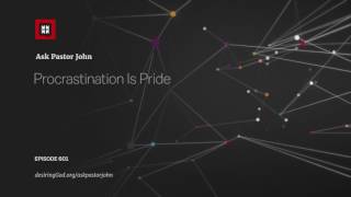 Procrastination Is Pride [upl. by Anneh]