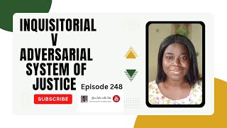 Inquisitorial v Adversarial system System of Justice  Episode 248  Episode 248 [upl. by Alyak]