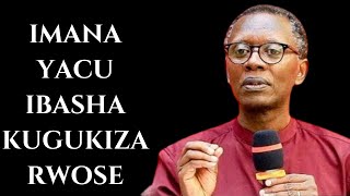 TWABONYE IMANA IDUKIZA NO MU MAKUBA YACU NAWE KANDI YAGUTABARA YIRINGIRE  Pst Antoine RUTAYISIRE [upl. by Nahtannoj940]