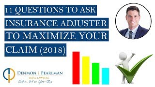 11 Questions to Ask Insurance Adjuster to Maximize an Injury Claim 2018 [upl. by Platas861]