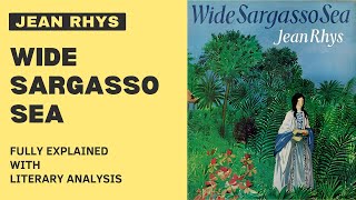 Jean Rhys  Wide Sargasso Sea Fully Explained Summary with Literary Analysis [upl. by Lertram56]