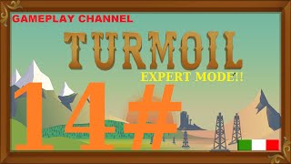 Turmoil Expert Mode  14  Un buon Guadagno  HD  ITA [upl. by Frederique]