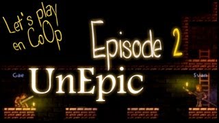 UnEpic  FR CoOp Lets Play  Episode 2 MoiCoopToi Ulakk [upl. by Nylatsirk640]