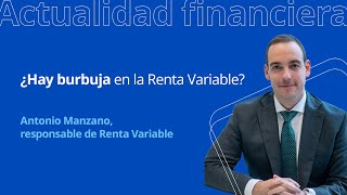 Renta Variable ¿Existe una burbuja  Santalucia AM [upl. by Wald]