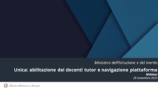 Webinar 29 novembre – Unica Abilitazione dei docenti tutor e navigazione piattaforma [upl. by Bradney]