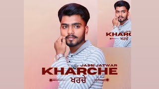 Kharche  Jassi Jatwar  Latest Punjabi Song 2024  Aj Slaich Music [upl. by Nera908]