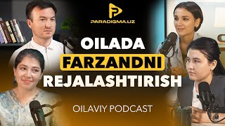 Oila podcast Oʻzbek oilalarida farzandni rejalashtirish [upl. by Flagler]