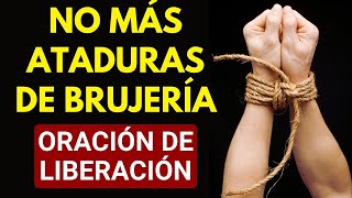 Oración para romper ataduras de brujería [upl. by Humo]