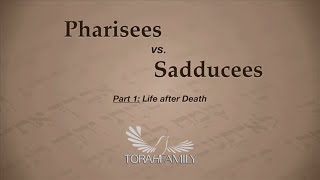 Pharisees vs Sadducees Pt 1a [upl. by Lian788]