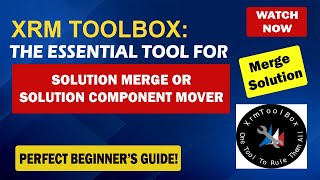 MERGE SOLUTIONS IN DYNAMICS 365 CRM USING SOLUTION COMPONENTS MOVER  XRM TOOLBOX powerplatform [upl. by Emalia]