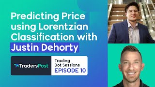 Predicting Price using Lorentzian Classification with Justin Dehorty  Trading Bot Sessions EP 010 [upl. by Misaq]