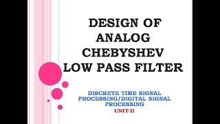 What is Chebyshev Filter Approximation in Discrete Time Signal Processing [upl. by Letrice]