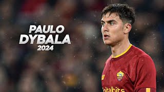 Paulo Dybala  Full Season Show  2024ᴴᴰ [upl. by Block]