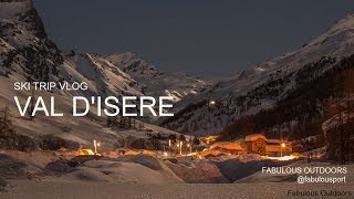 VAL DISERE SKI TRIP VLOG Travel Guide FABULOUS OUTDOORS fabulousport [upl. by Maharg562]