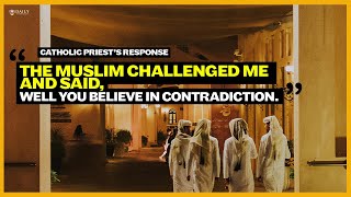 When a Muslim challenged a Catholic priest quotYou believe in a contradictionquot [upl. by Eniawtna]