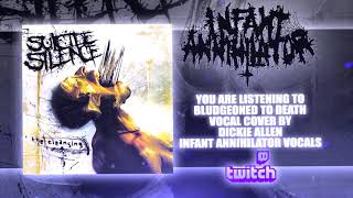 Suicide Silence  Dickie Allen of Infant Annihilator  Bludgeoned To Death VOCAL COVER STREAM [upl. by Nichol]