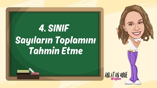 4 Sınıf  Sayıların Toplamını Tahmin Etme [upl. by Nylleoj]