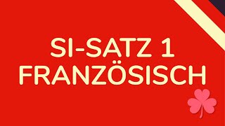 SI SATZ TYP 1 FRANZÖSISCH  schnell amp einfach erklärt animiert 🇩🇪 [upl. by Charlotta]