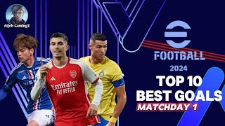 TOP 10 BEST GOALS Matchday 1  eFootball 2024 Mobile [upl. by Fraze]