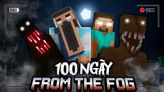 Tôi Sinh Tồn 100 Ngày Minecraft Vùng Đất Từ Sương Mù  From The Fog Siêu Kinh Dị [upl. by Herzen]