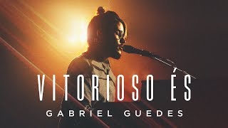 Gabriel Guedes  Vitorioso És Clipe Oficial [upl. by Rizzo]