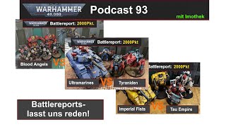 Podcast 93 Battlereports lasst uns reden [upl. by Meijer]