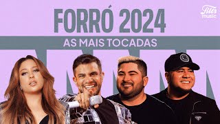 Forró 2024  Playlist com as mais tocadas [upl. by Snider363]