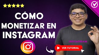 ¿Cómo MONETIZAR en INSTAGRAM  💸 Aprende a monetizar en Instagram 💸 [upl. by Dnaleel]