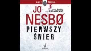 Pierwszy śnieg  Jo Nesbo  audiobook  darmowy fragment [upl. by Thapa]