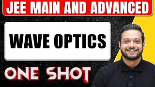 WAVE OPTICS in 1 Shot  All Concepts amp PYQs Covered  JEE Main amp Advanced [upl. by Aikar837]