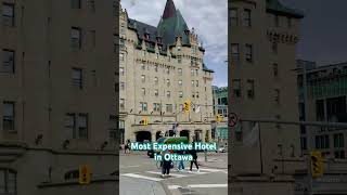 Fairmont Chateau Laurier  Most Expensive Hotel in Ottawa ottawa canada hotel luxuryhotel [upl. by Nies]