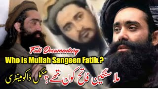 Mullah Sangeen Fatih Full Documentary  ملا سنگین فاتح مکمل دستاویزی فلم  film documentary [upl. by Arnie256]