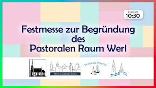 Pastoraler Raum Werl Festmesse zur Begründung [upl. by Isola]