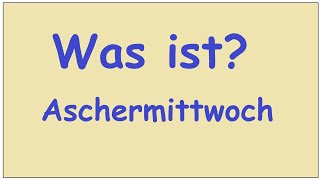 Was ist Aschermittwoch [upl. by Merv]