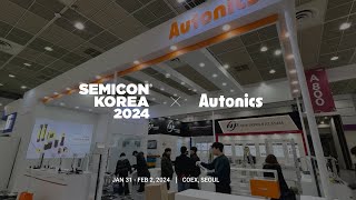 오토닉스  SEMICON KOREA 2024 [upl. by Venator]