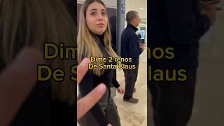 Dime 2 renos de Santa Claus y te doy 500 [upl. by Daniela]