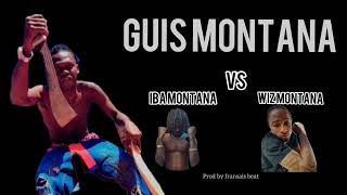 GUIS MONTANA clash WIZ MONTANA amp IBA MONTANA SON OFFICIEL 2024 [upl. by Nodnar902]