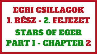 🇭🇺 HUNGARIAN AUDIO BOOK  Egri Csillagok  Pt 1  Chapter 2  Gárdonyi Géza [upl. by Yllen]