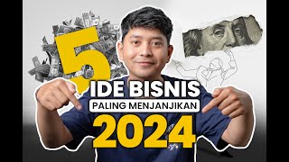 LANGKAH MENUJU SUKSES INI DIA 5 TREN BISNIS YANG MENJANJIKAN DI TAHUN 2024 [upl. by Atela624]