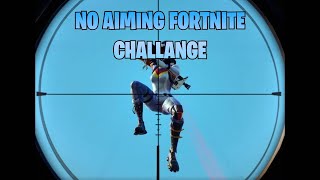 NEW NO AIMING Fortnite challange [upl. by Brainard]