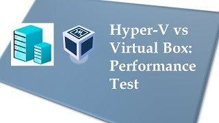 HyperV vs VirtualBox How much faster is Type1 Hypervisor [upl. by Pare]