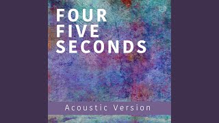 FourFiveSeconds Acoustic Version [upl. by Akeim]