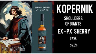 246 A WEE WEDNESDAY  BIMBER SHOULDERS OF GIANTS  KOPERNIK EX  PX Cask 568 [upl. by Ursi]