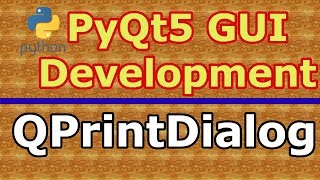 Creating QPrintDialog In PyQt5 Python GUI Development 30 [upl. by Alacim]