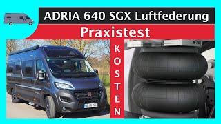 Adria 640 SGX  Goldschmitt Luftfederung  Praxistest und Fazit [upl. by Meara]